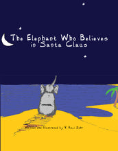 Load image into Gallery viewer, The Elephant Who Believes in Santa Claus (Now in Paperback!)
