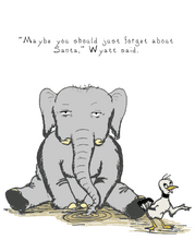 Load image into Gallery viewer, The Elephant Who Believes in Santa Claus (Now in Paperback!)