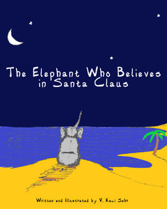 The Elephant Who Believes in Santa Claus (Now in Paperback!)