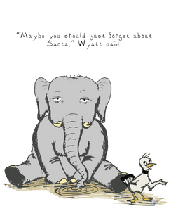 The Elephant Who Believes in Santa Claus (Now in Paperback!)